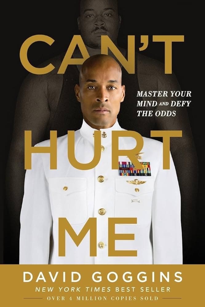 Can't Hurt Me by David Goggins - 3 Lessons – ABC Dad